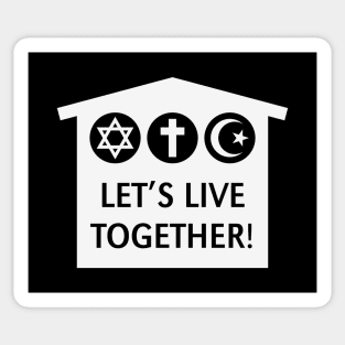 Let's Live Together! (Religion / Religions / White) Sticker